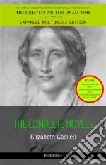 Elizabeth Gaskell: The Complete Novels. E-book. Formato EPUB ebook