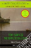 Tom Sawyer Collection - All Four Books [Free Audiobooks Includes 'Adventures of Tom Sawyer,' 'Huckleberry Finn', 'Tom Sawyer Abroad' and 'Tom Sawyer, Detective']. E-book. Formato Mobipocket ebook di  Mark Twain