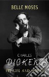 Charles Dickens: His Life and Works. E-book. Formato Mobipocket ebook