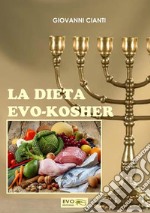 La dieta Evo - Kosher. E-book. Formato PDF ebook