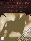 Cuore di tiranno: Cesare Borgia e la congiura dei condottieri. E-book. Formato EPUB ebook di Michela Martignoni