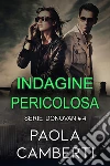 Indagine pericolosa : Serie Donovan, #4. E-book. Formato EPUB ebook di Paola Camberti