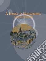 A House in Bloomsbury. E-book. Formato EPUB