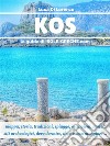 Kos - La guida di isole-greche.com. E-book. Formato PDF ebook