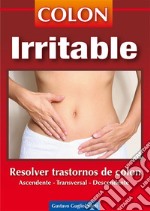 Colon irritable - Solución definitiva. E-book. Formato PDF ebook