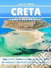 Creta - La guida di isole-greche.com. E-book. Formato PDF ebook