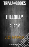 Hillbilly Elegy by J. D. Vance (Trivia-On-Books). E-book. Formato EPUB ebook