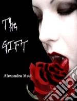 The gift. E-book. Formato EPUB ebook