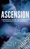 Ascension: A Manifesto from the Pleiades to the Bodhisattvas of the Earth. E-book. Formato EPUB ebook