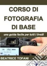 Corso di Fotografia. E-book. Formato EPUB ebook