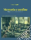 Memoria e confine. E-book. Formato PDF ebook di Iacopo Nappini