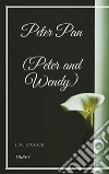 Peter Pan (Peter and Wendy). E-book. Formato EPUB ebook