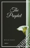 The Prophet. E-book. Formato EPUB ebook