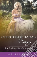 Cuentos de Hadas Sexy: La Colección Completa. E-book. Formato EPUB ebook