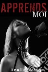 Apprends Moi . E-book. Formato EPUB ebook