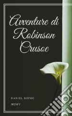 Avventure di Robinson Crusoe. E-book. Formato EPUB ebook