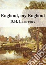 England, My England . E-book. Formato PDF ebook