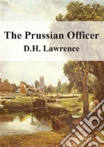 The Prussian Officer. E-book. Formato PDF ebook