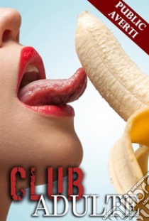 Club Adulte. E-book. Formato EPUB ebook di Amber Jones