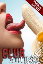 Club Adulte. E-book. Formato EPUB ebook