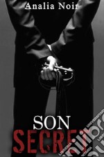 Son Secret (tome 1)Pouvoir et Perversions. E-book. Formato EPUB ebook