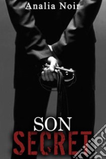 Son Secret (tome 2). E-book. Formato EPUB ebook di Analia Noir