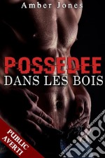 Possédée dans les Bois. E-book. Formato EPUB ebook