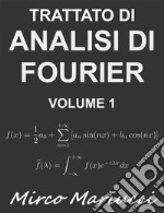 Trattato di Analisi di Fourier Volume 1. E-book. Formato PDF ebook