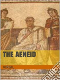 The Aeneid of Virgil. E-book. Formato EPUB ebook di Virgil