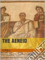 The Aeneid of Virgil. E-book. Formato EPUB ebook