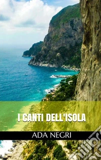 I Canti dell'isola. E-book. Formato EPUB ebook