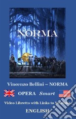 NORMA (annotated)Libretto ebook (Full Text English-Italian) . E-book. Formato EPUB ebook