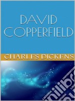 David Copperfield. E-book. Formato EPUB ebook