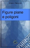 Figure piane e poligoni. E-book. Formato EPUB ebook