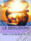 Le seduzioni. E-book. Formato EPUB ebook