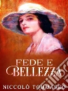 Fede e bellezza. E-book. Formato EPUB ebook di Niccolò Tommaseo