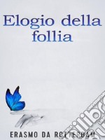 Elogio della Follia. E-book. Formato EPUB ebook