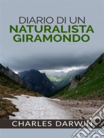 Diario di un naturalista giramondo. E-book. Formato EPUB ebook di Charles Darwin