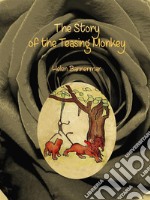 The Story of the Teasing Monkey. E-book. Formato EPUB