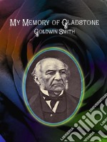 My Memory of Gladstone. E-book. Formato Mobipocket