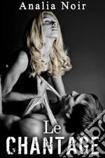 Le Chantage (Vol. 3). E-book. Formato EPUB ebook