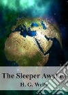 The Sleeper Awakes. E-book. Formato PDF ebook