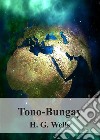 Tono-Bungay. E-book. Formato PDF ebook