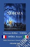 NORMA (avec notes)Libretto ebook (FRANÇAIS - Italien). E-book. Formato Mobipocket ebook di Vincenzo BELLINI