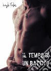 Il tempo di un battito. E-book. Formato EPUB ebook di Layla Tales