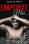 Emporte-Moi... (Vol. 3): Le Nageur au Corps de Rêve. E-book. Formato EPUB ebook