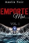 Emporte-Moi... (Vol. 1): Le Nageur au Corps de Rêve. E-book. Formato EPUB ebook