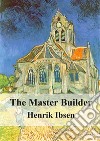 The Master Builder. E-book. Formato PDF ebook