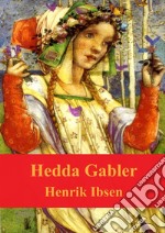 Hedda Gabler. E-book. Formato PDF ebook