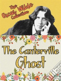 The Canterville Ghost. E-book. Formato EPUB ebook di Oscar Wilde